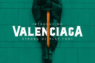 AL Valenciaga: The Bold Display Font Your Brand Needs