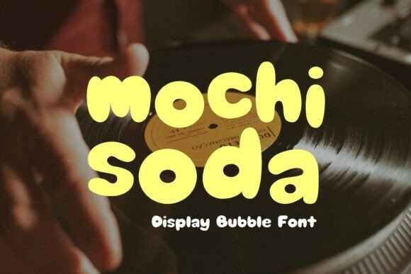 Mochi Soda: The Playful Bubble Font for Modern Brands