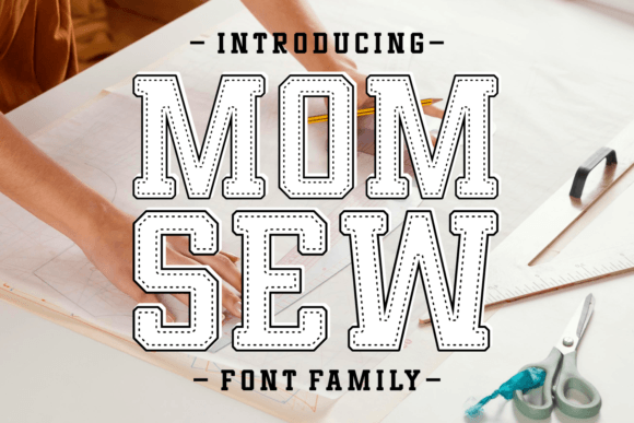 Mom Sew: Where Slab Serif Charm Meets Creative Versatility