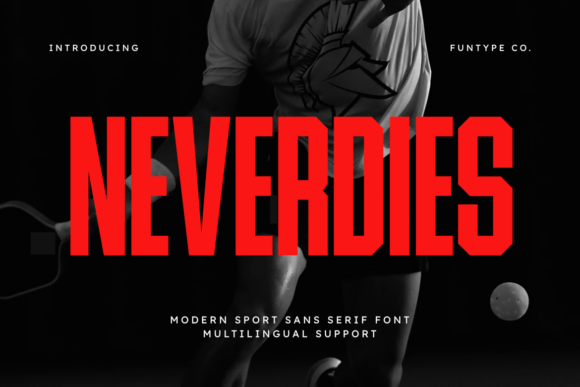 Neverdies: The Bold Sans Serif for High-Impact Branding