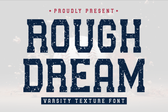 Rough Dream: The Varsity Typeface with a Gritty, Authentic Edge